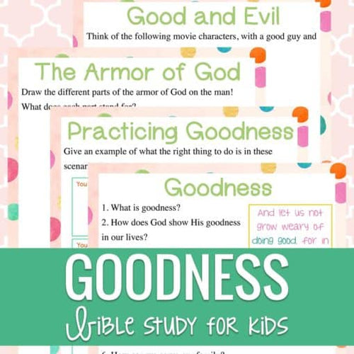 Goodness Study For Kids