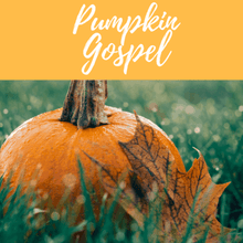 Load image into Gallery viewer, Pumpkin Gospel